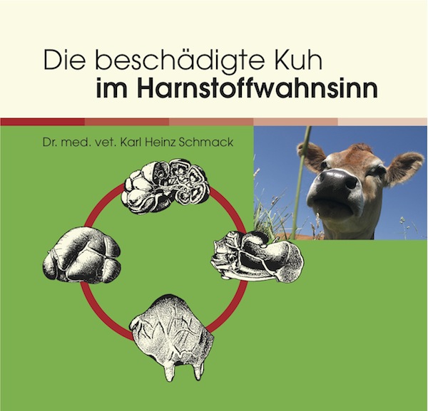 Die beschädigte Kuh im Harnstoffwahnsinn